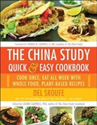 CamKtell, Leanne Campbell, Thomas M. Campbell, Sroufe, Del Sroufe, Sroufe Del... - The China Study Quick & Easy Cookbook
