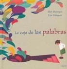Mar Benegas Ortiz, Eva Vázquez, Eva Vázquez Merino - La caja de las palabras