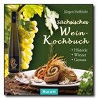 Jürgen Helfricht - Sächsisches Wein-Kochbuch