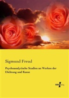 Sigmund Freud - Psychoanalytische Studien an Werken der Dichtung und Kunst