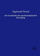 Sigmund Freud - Zur Geschichte der psychoanalytischen Bewegung