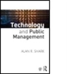 Alan R. Shark, Alan R. (Rutgers University - Newark Shark, Shark Alan R. - Technology and Public Management