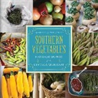 Nathalie Dupree, Nathalie/ Graubart Dupree, Cynthia Graubart, Cynthia Stevens Graubart, Rick McKee - Mastern the Art of Southern Vegetables