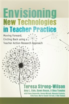 Teresa Strong-Wilson, Teres Strong-Wilson, Teresa Strong-Wilson - Envisioning New Technologies in Teacher Practice