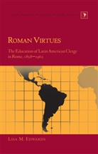 Lisa M Edwards, Lisa M. Edwards, Lisa Marie Edwards - Roman Virtues