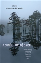 Willia M Reynolds, William M Reynolds, R Steinberg, William M. Reynolds - a curriculum of place