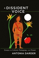 Antonia Darder - A Dissident Voice