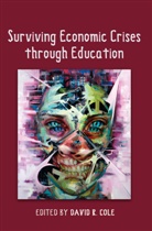 David R. Cole, Davi R Cole, David R Cole - Surviving Economic Crises through Education