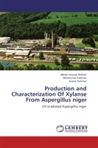 Iftikhar Hussai Bukhari, Iftikhar Hussain Bukhari, Rehman, Jeveria Rehman, Muhamma Suleman, Muhammad Suleman - Production and Characterization Of Xylanse From Aspergillus niger