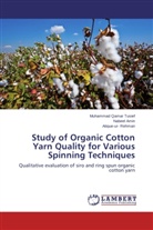 Nabee Amin, Nabeel Amin, Atique Rehman, Atique-Ur Rehman, Atique-ur- Rehman, Muhammad Qama Tusief... - Study of Organic Cotton Yarn Quality for Various Spinning Techniques