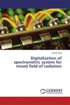 Zden k Mat j, Zden¿k Mat¿j, Zdenek Matej - Digitalization of spectrometric system for mixed field of radiation