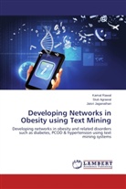 Stut Agrawal, Stuti Agrawal, Jaisri Jaganathan, Kama Rawal, Kamal Rawal - Developing Networks in Obesity using Text Mining