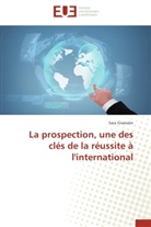 Sara Graesslin, Graesslin-s - La prospection, une des cles de