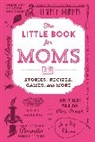 Media Adams, Adams Media - The Little Book for Moms