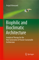 Amjad Almusaed - Biophilic and Bioclimatic Architecture