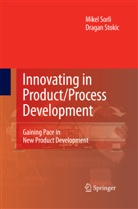Mike Sorli, Mikel Sorli, Dragan Stokic - Innovating in Product/Process Development