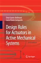 Lucio Flavio Campanile, Orio Gomis-Bellmunt, Oriol Gomis-Bellmunt - Design Rules for Actuators in Active Mechanical Systems