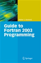 Walter S Brainerd, Walter S. Brainerd - Guide to Fortran 2003 Programming