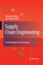 Alexandr Dolgui, Alexandre Dolgui, Jean-Marie Proth - Supply Chain Engineering