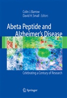 Colin J Barrow, Colin J. Barrow, H Small, H Small, Coli J Barrow, Colin J Barrow... - Abeta Peptide and Alzheimer's Disease