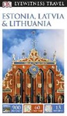 DK, Dk Publishing, DK Travel, Inc. (COR) Dorling Kindersley, EYEWITNESS DK - Dk Eyewitness Travel Estonia, Latvia & Lithuania