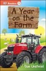 Sue Unstead - DK Readers L1: A Year on the Farm