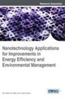 Paulo Davim, M. A. Shah, M. A. Bhat, J. Paulo Davim, M. A. Shah - Nanotechnology Applications for Improvements in Energy Efficiency and Environmental Management