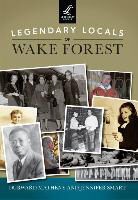 Durward Matheny, Jennifer Smart - Legendary Locals of Wake Forest