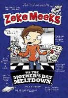 Debra Garfinkle, D. L. Green, D. L./ Alves Green, Josh Alves - Zeke Meeks Vs the Mother's Day Meltdown