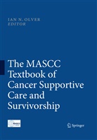 Ia Olver, Ian Olver - The MASCC Textbook of Cancer Supportive Care and Survivorship