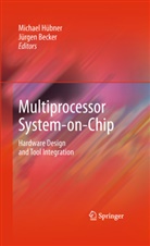 Becker, Becker, Jurgen Becker, Jürgen Becker, Michael Hubner, Michae Hübner... - Multiprocessor System-on-Chip