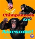 Megan C. Peterson, Megan Cooley Peterson, Martha E. H. Rustad - Chimpanzees Are Awesome!
