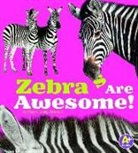 Megan C. Peterson, Megan Cooley Peterson, Martha E. H. Rustad - Zebras Are Awesome!