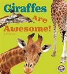 Lisa J Amstutz, Lisa J. Amstutz, Lisa J. Amstutz - Giraffes Are Awesome!