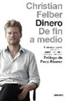 Christian Felber - Dinero : de fin a medio