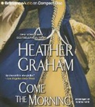 Heather Graham, Sandra Burr, Phil Gigante - Come the Morning (Audio book)