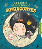 Carmen Gil Martínez, Carmen . . . [et al. ] Gil Martínez, Ester Llorens - Somiacontes. 10 contes per somiar tota la nit
