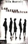 Elia Barceló - Las largas sombras