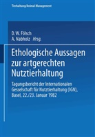 Bogner, Bogner, Bogner u a, Fölsch, D. W. Fölsch, Leyhause... - Ethologische Aussagen zur artgerechten Nutztierhaltung
