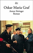 Oskar Maria Graf - Anton Sittinger