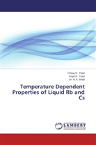 Dr N K Bhatt, Dr. N. K. Bhatt, N. K. Bhatt, Chirag Patel, Chirag D Patel, Chirag D. Patel... - Temperature Dependent Properties of Liquid Rb and Cs