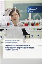 Shashikant Sutariya, Deepkuma Joshi, Deepkumar Joshi - Synthesis and biological evaluation of pyrazole based Schiff bases