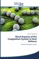Praveen Papareddy - Novel Aspects of the Coagulation System in Host Defence