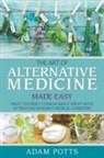 Adam Potts - The Art of Alternative Medicine Made Easy