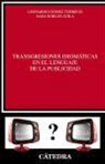 Leonardo Gómez Torrego, Sara Robles Ávila - Transgresiones idiomáticas en el lenguaje de la publicidad