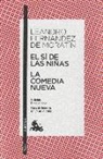 Leandro Fernández de Moratin - El si de las niñas. La comedia nueva
