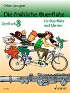 Gefion Landgraf, Andreas Schürmann - Die fröhliche Querflöte, Spielbuch für 1-2 Flöten u. Klavier. Bd.3