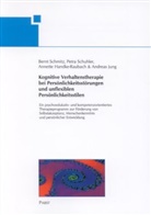 Ann Handke-Raubach, Annette Handke-Raubach, Andreas Jung, Bern Schmitz, Bernt Schmitz, Petr Schuhler... - Kognitive Verhaltenstherapie bei Persönlichkeitsstörungen und unflexiblen Persönlichkeitsstilen