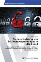 Florian Friedrich - Sichere Nutzung von Betriebssystem-Images in der Cloud