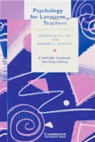 Robert L. Burden, Marion Williams - Psychology for Language Teachers